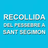 Recollida del pessebre a Sant Segimon, Viladrau