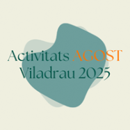 Activitats del mes d'AGOST 2025 a Viladrau