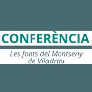 Conferència "Les Fonts del Montseny de Viladrau"