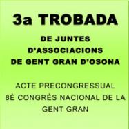Viladrau 3ª Trobada de juntes d'associacions de gent gran d'Osona