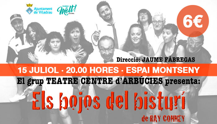 Viladrau Teatre "Bojos del bisturí"