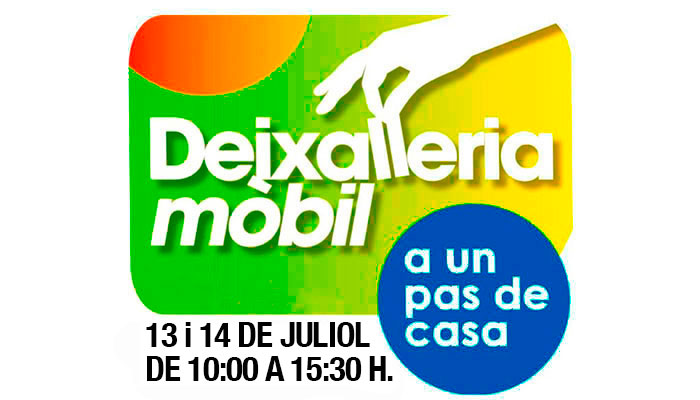 Deixalleria Mòbil. Dimarts 13 i dimecres 14 de juliol de 2021