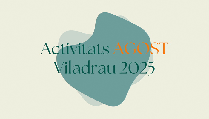 Activitats del mes d'AGOST 2025 a Viladrau