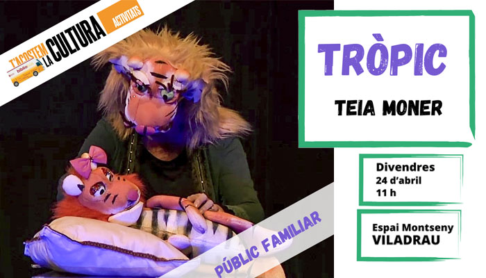 Viladrau T'acostem la Cultura: Espectacle "Tròpic" 